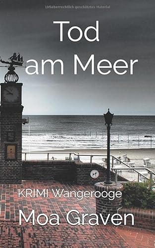 Tod am Meer: Ostfrieslandkrimi Wangerooge (Ostfriesische Inselkrimis, Band 1) von Criminal-kick-Verlag